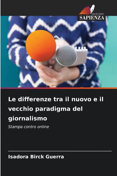Le differenze tra il nuovo e il vecchio paradigma del giornalismo