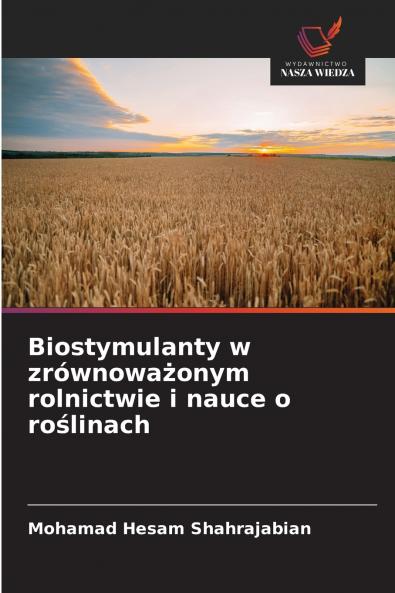 Biostymulanty w zrównoważonym rolnictwie i nauce o roślinach