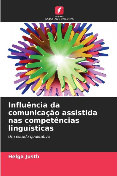 Influência da comunicação assistida nas competências linguísticas