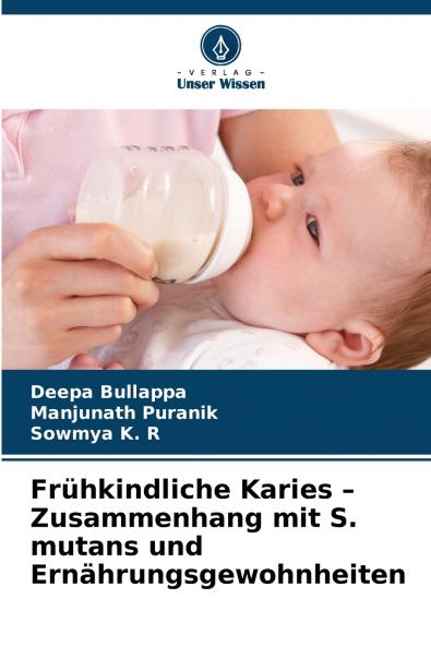 Frühkindliche Karies - Zusammenhang mit S. mutans und Ernährungsgewohnheiten