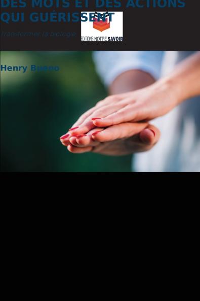 DES MOTS ET DES ACTIONS QUI GUÉRISSENT