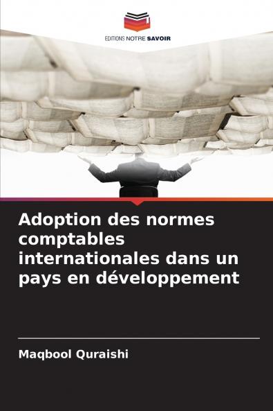 Adoption des normes comptables internationales dans un pays en développement