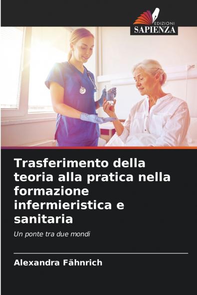 Trasferimento della teoria alla pratica nella formazione infermieristica e sanitaria