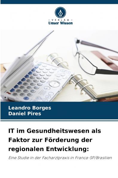IT im Gesundheitswesen als Faktor zur Förderung der regionalen Entwicklung