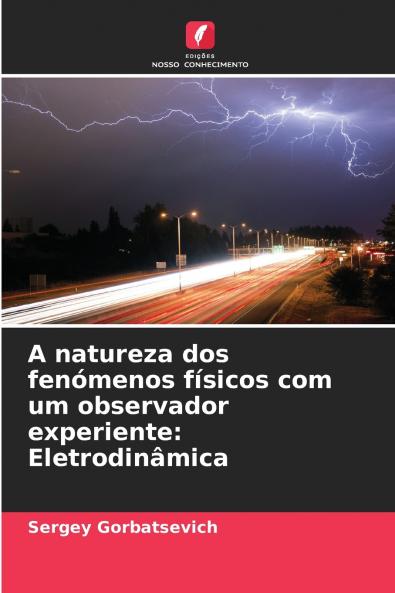 A natureza dos fenómenos físicos com um observador experiente