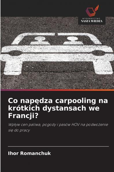 Co napędza carpooling na krótkich dystansach we Francji?