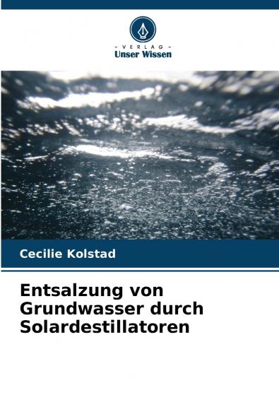 Entsalzung von Grundwasser durch Solardestillatoren