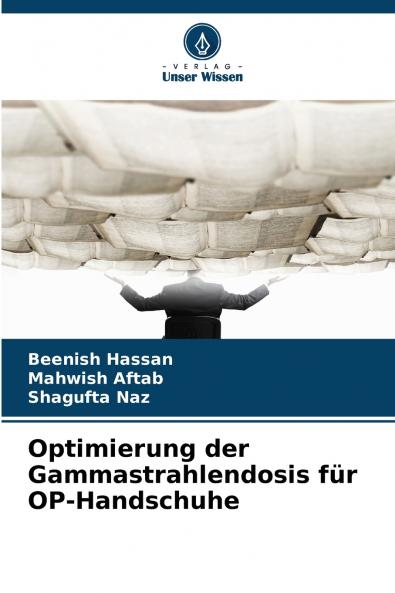 Optimierung der Gammastrahlendosis für OP-Handschuhe