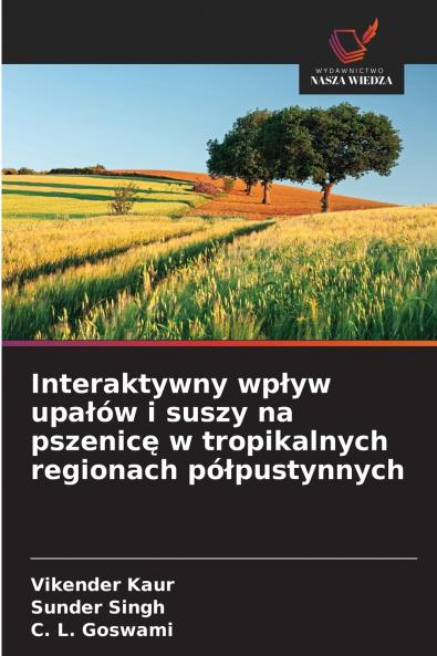 Interaktywny wpływ upałów i suszy na pszenicę w tropikalnych regionach półpustynnych