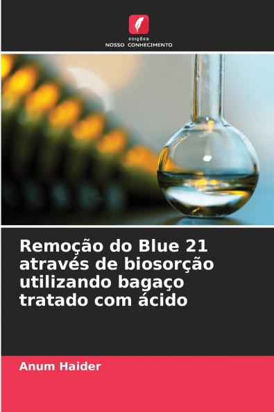Remoção do Blue 21 através de biosorção utilizando bagaço tratado com ácido