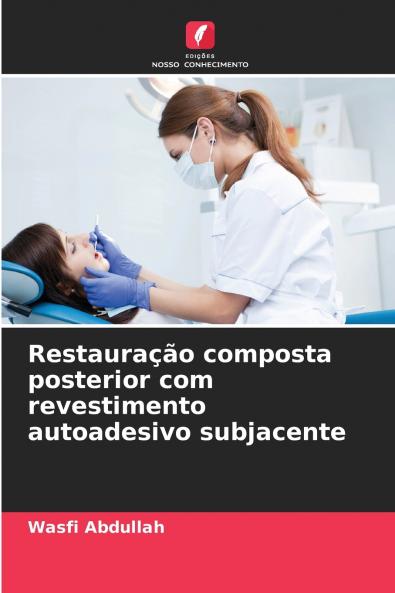Restauração composta posterior com revestimento autoadesivo subjacente