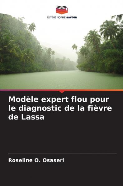 Modèle expert flou pour le diagnostic de la fièvre de Lassa
