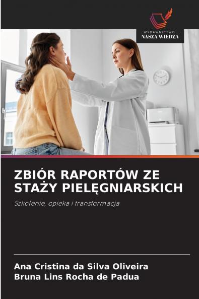 ZBIÓR RAPORTÓW ZE STAŻY PIELĘGNIARSKICH