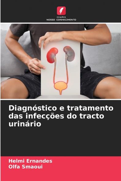Diagnóstico e tratamento das infecções do tracto urinário