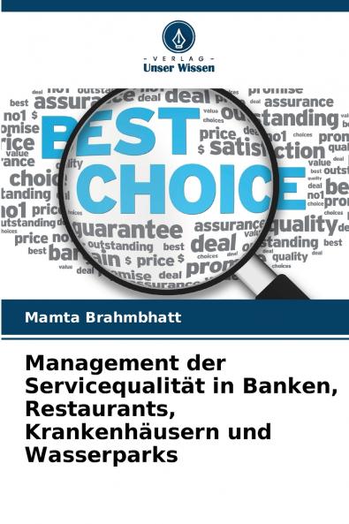 Management der Servicequalität in Banken Restaurants Krankenhäusern und Wasserparks