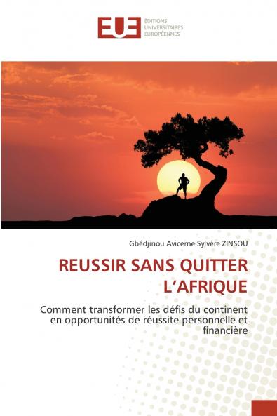 REUSSIR SANS QUITTER L'AFRIQUE