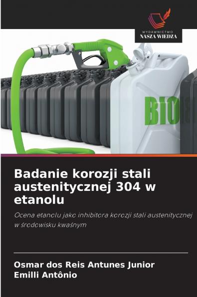 Badanie korozji stali austenitycznej 304 w etanolu