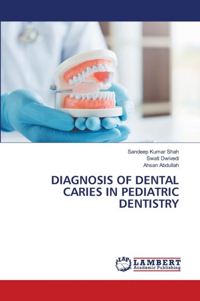 DIAGNOSIS OF DENTAL CARIES IN PEDIATRIC DENTISTRY