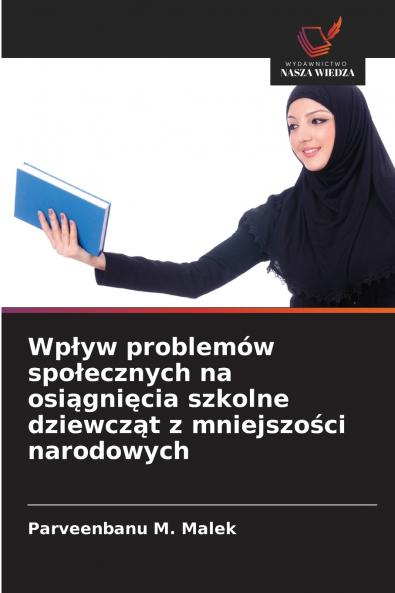 Wpływ problemów społecznych na osiągnięcia szkolne dziewcząt z mniejszości narodowych