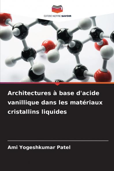 Architectures à base d'acide vanillique dans les matériaux cristallins liquides