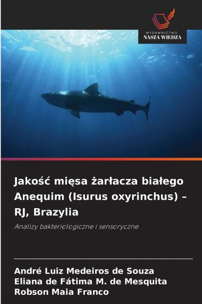 Jakość mięsa żarłacza białego Anequim (Isurus oxyrinchus) - RJ Brazylia