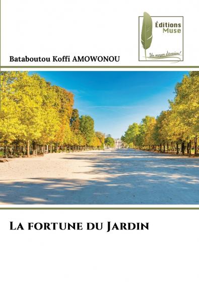 La fortune du Jardin