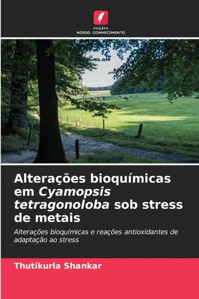 Alterações bioquímicas em Cyamopsis tetragonoloba sob stress de metais