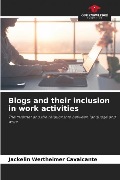 Blogs and their inclusion in work activities