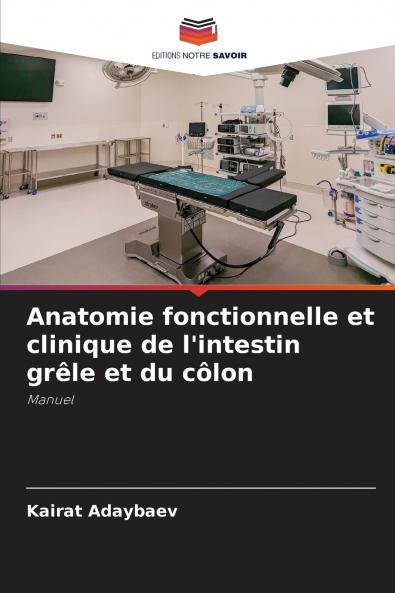 Anatomie fonctionnelle et clinique de l'intestin grêle et du côlon