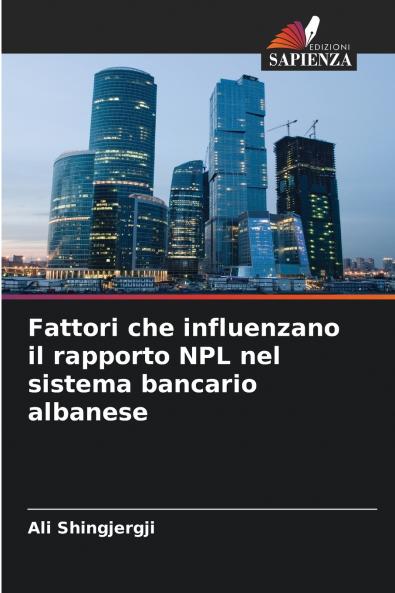 Fattori che influenzano il rapporto NPL nel sistema bancario albanese