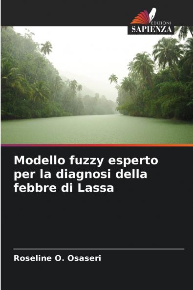 Modello fuzzy esperto per la diagnosi della febbre di Lassa