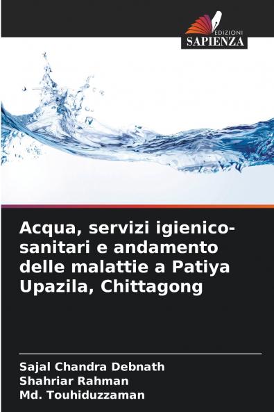 Acqua servizi igienico-sanitari e andamento delle malattie a Patiya Upazila Chittagong