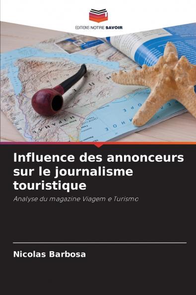 Influence des annonceurs sur le journalisme touristique