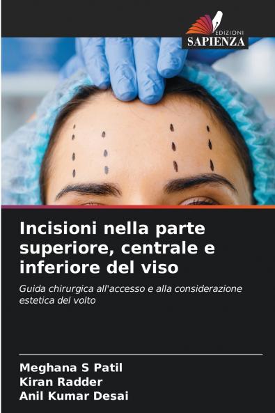 Incisioni nella parte superiore centrale e inferiore del viso