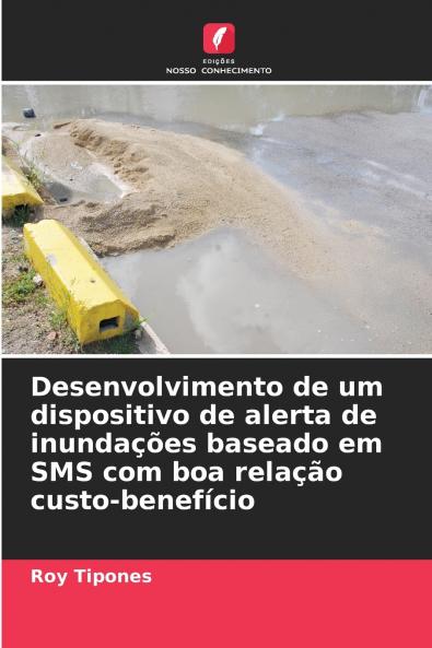 Desenvolvimento de um dispositivo de alerta de inundações baseado em SMS com boa relação custo-benefício
