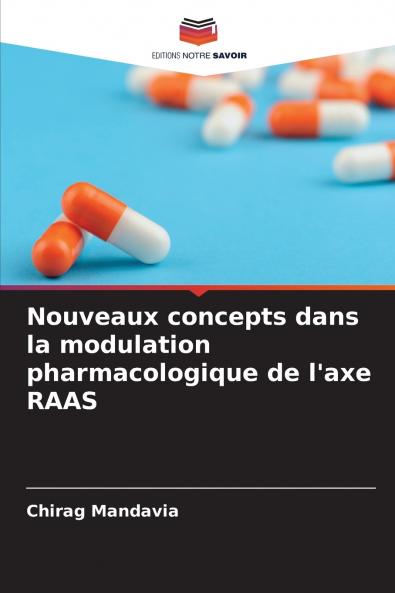Nouveaux concepts dans la modulation pharmacologique de l'axe RAAS