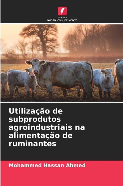 Utilização de subprodutos agroindustriais na alimentação de ruminantes