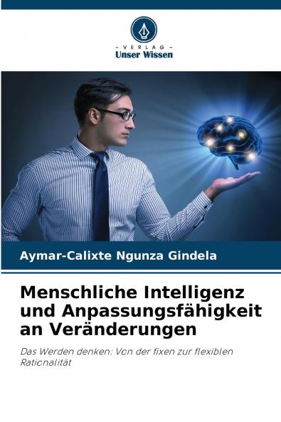 Menschliche Intelligenz und Anpassungsfähigkeit an Veränderungen