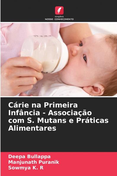 Cárie na Primeira Infância - Associação com S. Mutans e Práticas Alimentares