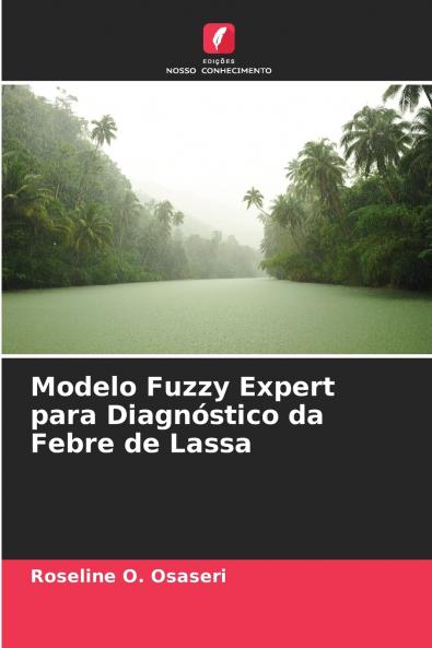 Modelo Fuzzy Expert para Diagnóstico da Febre de Lassa