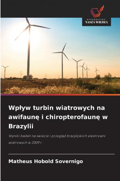 Wpływ turbin wiatrowych na awifaunę i chiropterofaunę w Brazylii