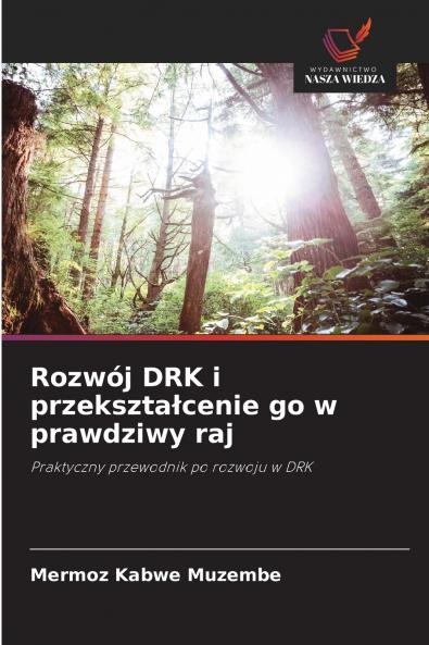 Rozwój DRK i przekształcenie go w prawdziwy raj