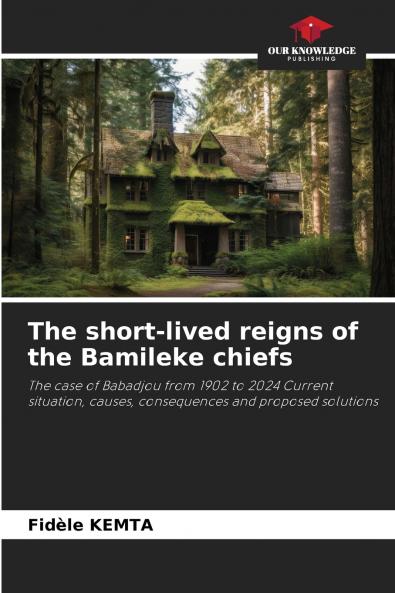 The short-lived reigns of the Bamileke chiefs