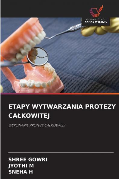 ETAPY WYTWARZANIA PROTEZY CAŁKOWITEJ