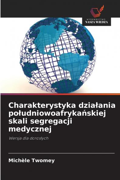 Charakterystyka działania południowoafrykańskiej skali segregacji medycznej