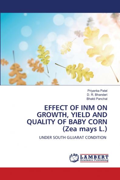 EFFECT OF INM ON GROWTH YIELD AND QUALITY OF BABY CORN (Zea mays L.)