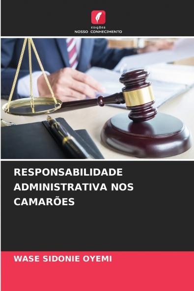 RESPONSABILIDADE ADMINISTRATIVA NOS CAMARÕES