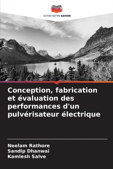 Conception fabrication et évaluation des performances d'un pulvérisateur électrique