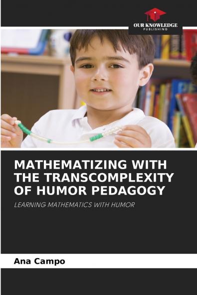 MATHEMATIZING WITH THE TRANSCOMPLEXITY OF HUMOR PEDAGOGY