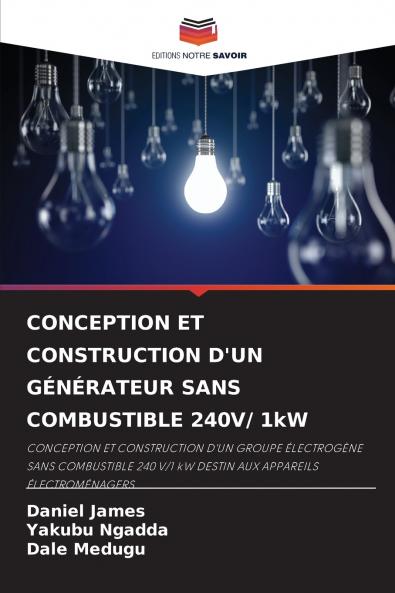 CONCEPTION ET CONSTRUCTION D'UN GÉNÉRATEUR SANS COMBUSTIBLE 240V/ 1kW